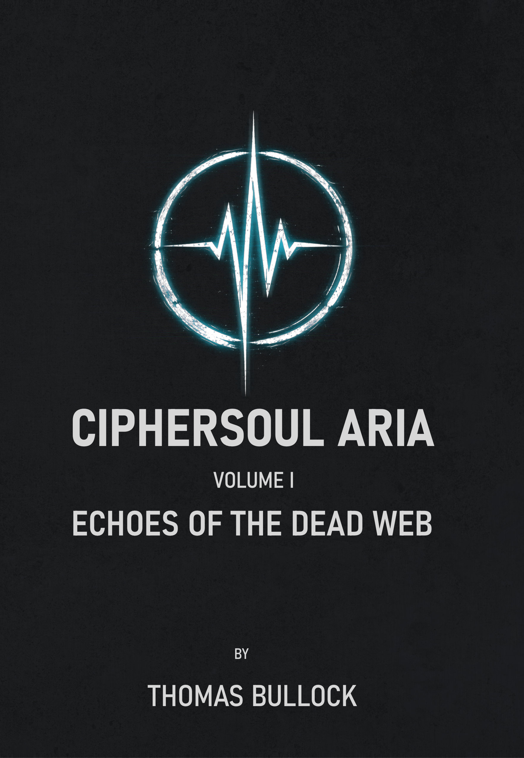 Cover art for Ciphersoul Aria Vol. I — Echoes of the Dead Web